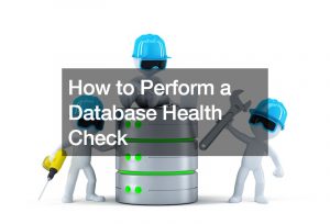 How to Perform a Database Health Check