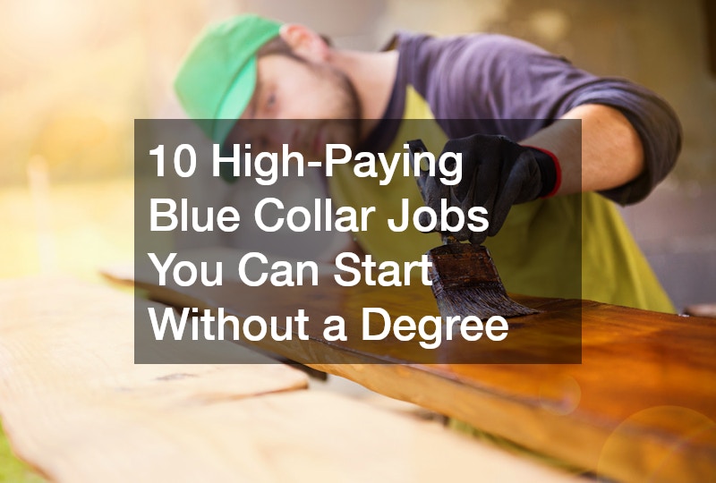 10 High-Paying Blue Collar Jobs You Can Start Without a Degree
