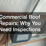 Commercial Roof Repairs  Why You Need Inspections