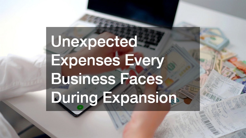 Unexpected Expenses Every Business Faces During Expansion