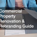 Commercial Property Renovation and Rebranding Guide