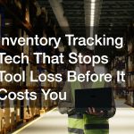 Inventory Tracking Tech That Stops Tool Loss Before It Costs You