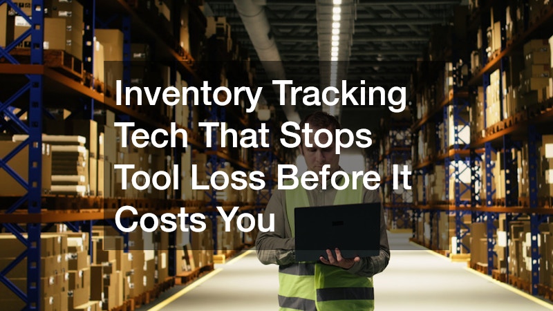 Inventory Tracking Tech That Stops Tool Loss Before It Costs You
