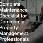 Complete Maintenance Checklist for Commercial Property Management Professionals